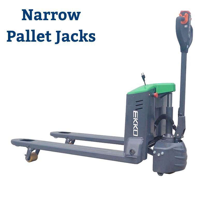 Narrow Pallet Jacks